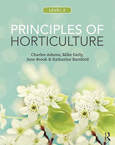 Principles Of Horticulture Level 2 7 Revised Charles Adams Mike Early