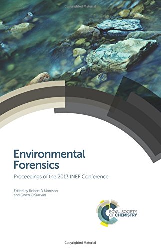 Environmental Forensics Proceedings Of The 2013 Inef Conference Gld Robert D Morrison
