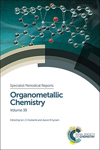 Organometallic Chemistry Volume 39 Anant R Kapdi Ian J S Fairlamb