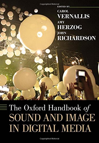 The Oxford Handbook Of Sound And Image In Digital Media Carol Vernallis