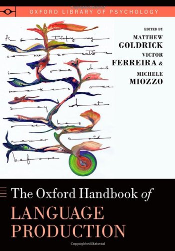 The Oxford Handbook Of Language Production 1st Edition Matthew Goldrick