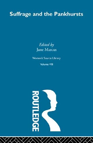 Womens Source Library Suffrage And The Pankhursts 1st Edition Jane Marcus