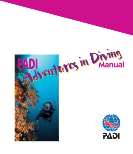 Padi Adventures In Diving Manual Professional Association Of Diving Instructors