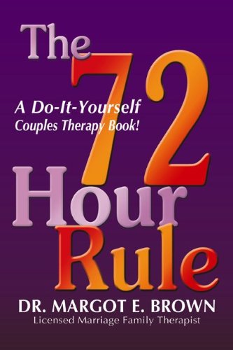 The 72 Hour Rule A Doityourself Couples Therapy Book Original Margot Brown