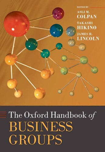 The Oxford Handbook Of Business Groups Asli M Colpan Takashi Hikino