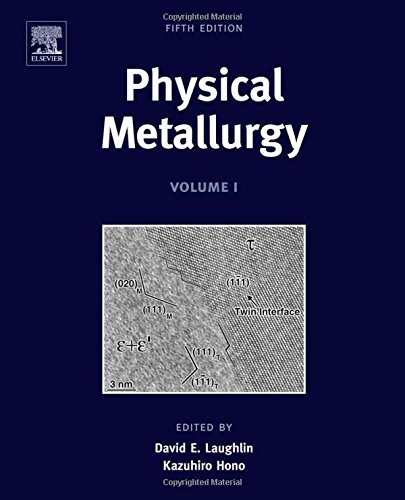 Physical Metallurgy Fifth Edition 3volume Set Volume 1 5th Edition David E Laughlin