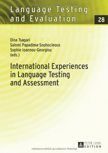 International Experiences In Language Testing And Assessment Selected Papers In Memory Of Pavlos Pavlou Dina Tsagari