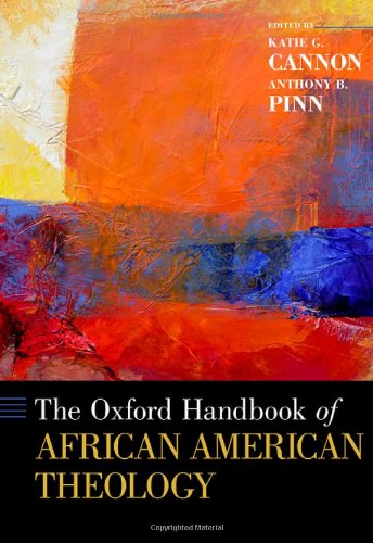 The Oxford Handbook Of African American Theology Katie G Cannon