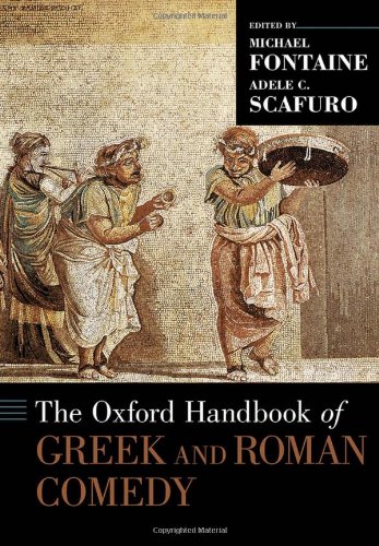 The Oxford Handbook Of Greek And Roman Comedy 1st Ed Michael Fontaine