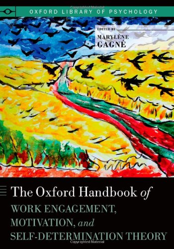 The Oxford Handbook Of Work Engagement Motivation And Selfdetermination Theory 1st Edition Marylene Gagne