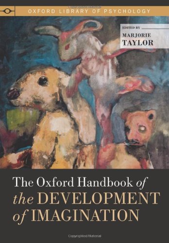 The Oxford Handbook Of The Development Of Imagination 1st Edition Marjorie Taylor