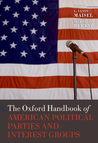The Oxford Handbook Of American Political Parties And Interest Groups L Sandy Maisel