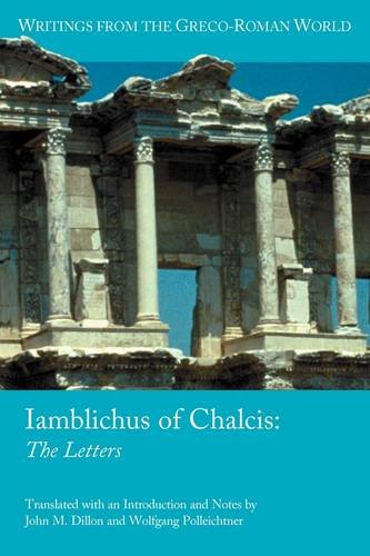 Iamblichus Of Chalcis The Letters John M Dillon Wolfgang Polleichtner