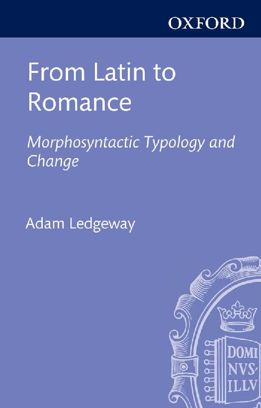 From Latin To Romance Morphosyntactic Typology And Change Adam Ledgeway