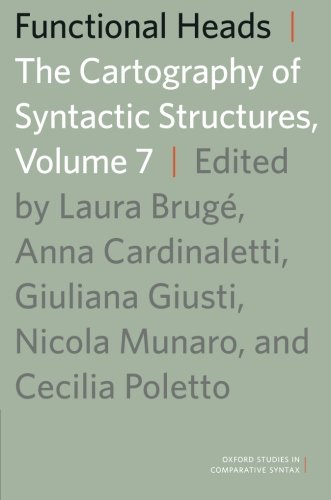 Functional Heads The Cartography Of Syntactic Structures Volume 7 Laura Brug