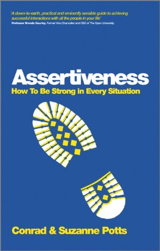Assertiveness How To Be Strong In Every Situation 1st Edition Conrad Potts