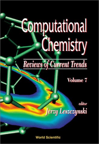 Computational Chemistry Reviews Of Current Trends Jerzy Leszczynski
