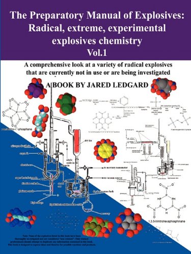 The Preparatory Manual Of Explosives Radical Extreme Experimental Explosives Chemistry Vol1 Jared Ledgard