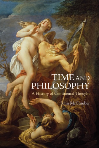 Time And Philosophy A History Of Continental Thought John Mccumber