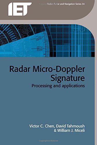 Radar Microdoppler Signatures Processing And Applications Victor C Chen