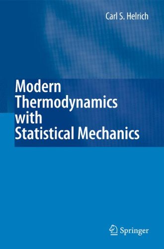 Modern Thermodynamics With Statistical Mechanics Softcover Reprint Of Hardcover 1st Ed 2009 Carl S Helrich