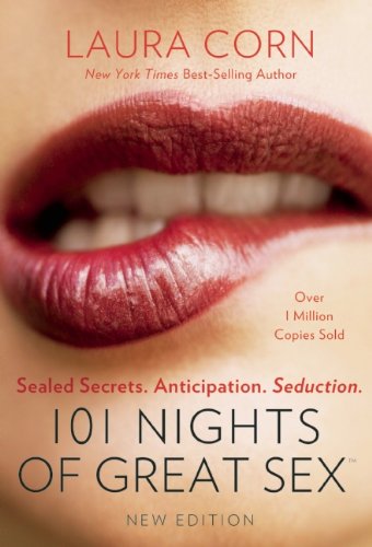 101 Nights Of Great Sex Sealed Secrets Anticipation Seduction Revised Edition Laura Corn