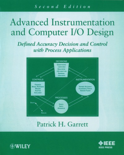 Advanced Instrumentation And Computer Io Design Defined Accuracy Decision Control And Process Applications 2nd Patrick H Garrett