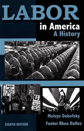 Labor In America A History 8th Edition Melvyn Dubofsky Foster Rhea Dulles