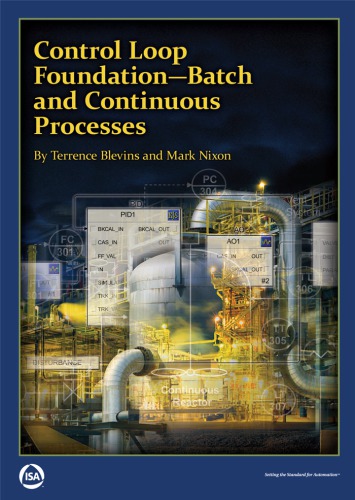 Control Loop Foundation Batch And Continuous Processes Terrence Blevins
