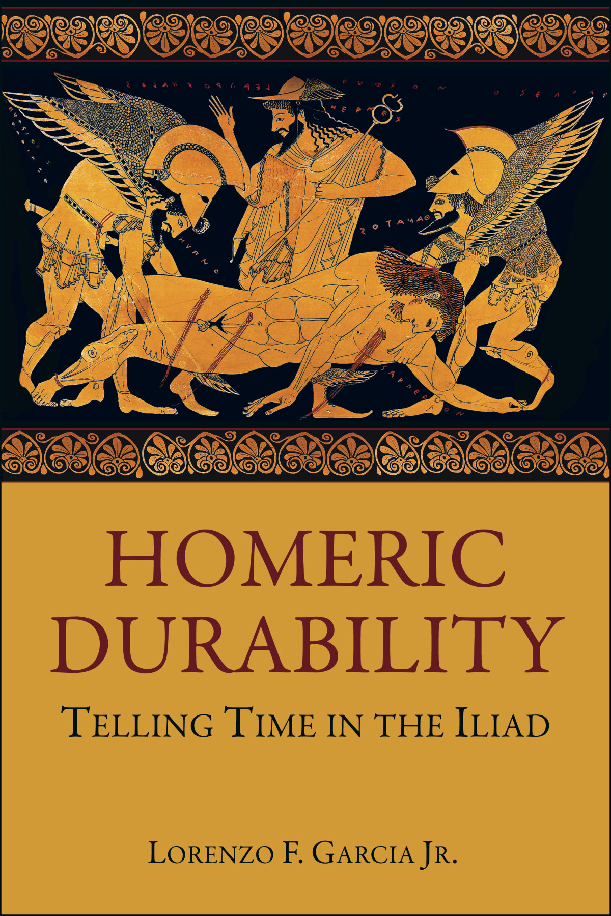 Homeric Durability Telling Time In The Iliad Lorenzo F Garcia Jr