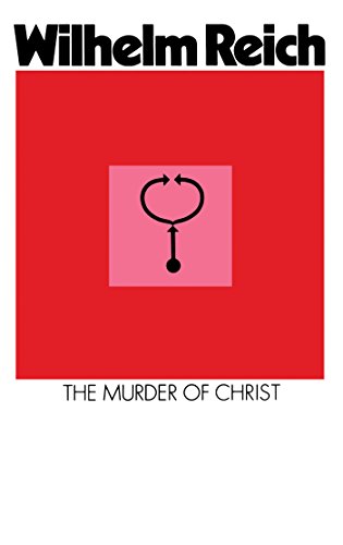 The Murder Of Christ Wilhelm Reich