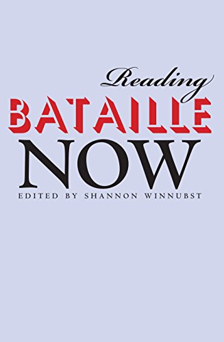 Reading Bataille Now Shannon Winnubst