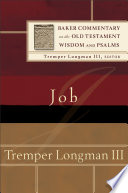 Job Baker Commentary On The Old Testament Wisdom And Psalms Tremper Longman Iii
