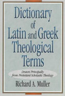 Dictionary Of Latin And Greek Theological Terms Richard A Muller