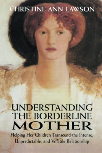 Understanding The Borderline Mother Christine Ann Lawson