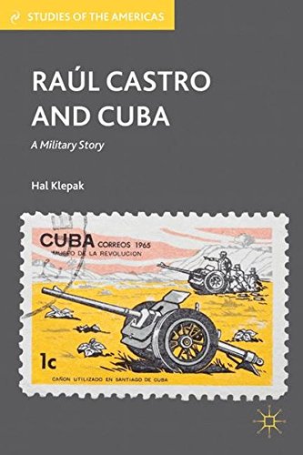Raul Castro And Cuba Hal Klepak