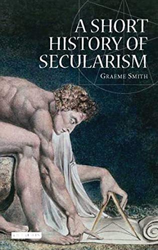 A Short History Of Secularism Graeme Smith