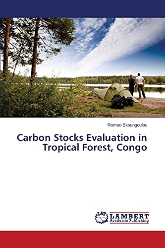 Carbon Stocks Evaluation In Tropical Forest Congo Romeo Ekoungoulou