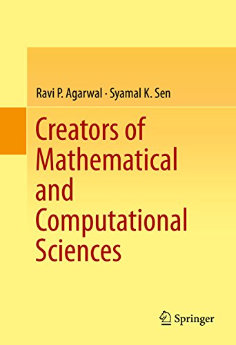 Creators Of Mathematical And Computational Sciences Ravi Agarwal