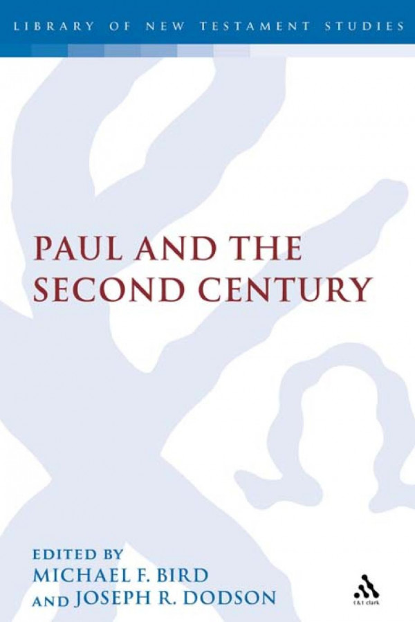 Paul and the Second Century Bird Michael F. & Joseph R. Dodson