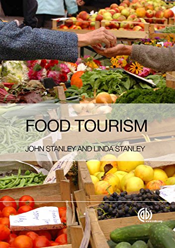 Food Tourism A Practical Marketing Guide John Stanley Linda Stanley