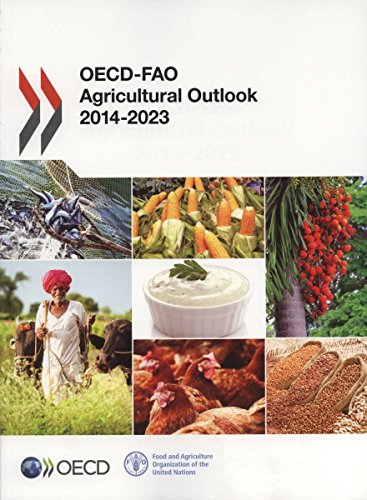 Oecdfao Agricultural Outlook 20142023 20th Ed 2014 Organisation For Economic Cooperation And Development