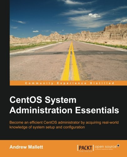 Centos System Administration Essentials Andrew Mallett