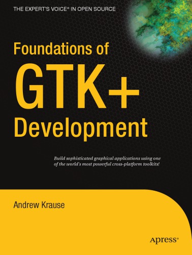 Foundations Of Gtk Development Bookmarked 1st Ed 2007 Corr 2nd Printing Andrew Krause