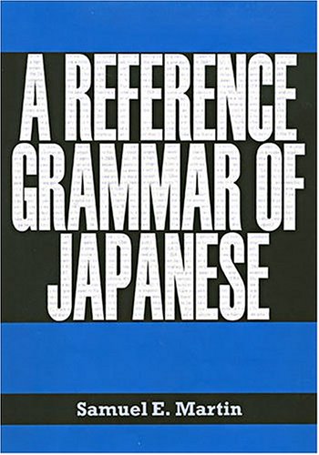 A Reference Grammar Of Japanese Bilingual Samuel Elmo Martin