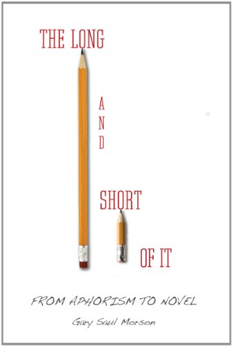 The Long And Short Of It From Aphorism To Novel Gary Morson