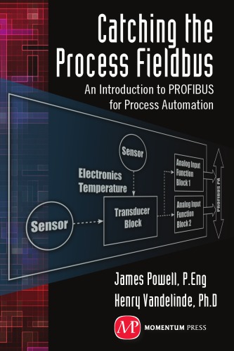 Catching The Process Fieldbus An Introduction To Profibus For Process Automation James Powell