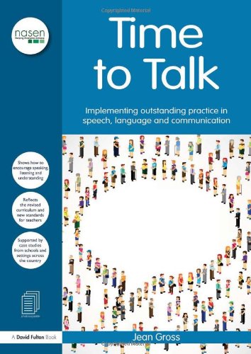 Time To Talk Implementing Outstanding Practice In Speech Language And Communication 1st Edition Jean Gross