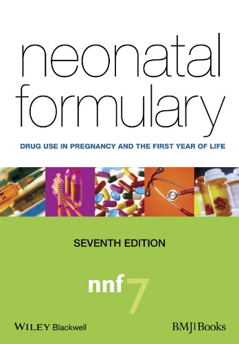 Neonatal Formulary Drug Use In Pregnancy And The First Year Of Life 7th Edition Sean B Ainsworth