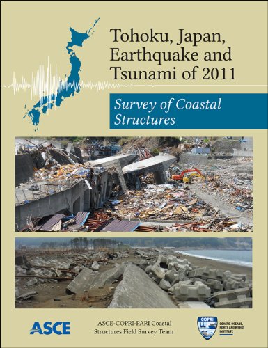 Tohoku Japan Earthquake And Tsunami Of 2011 Survey Of Coastal Structures Edited By Lesley Ewing